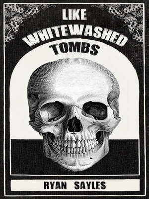 cover image of Like Whitewashed Tombs